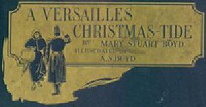 [Gutenberg 10813] • A Versailles Christmas-Tide